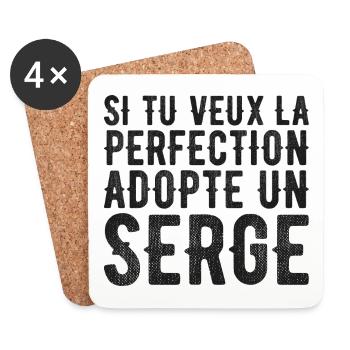 Serge Si tu veux la perfection adopte un serge - Dessous de verre (lot de 4) - blanc - Devant