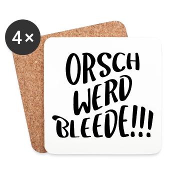 orschwerdbleede!!! - Untersetzer (4er-Set) - Weiß - Vorne