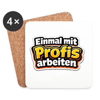 Einmal mit Profis arbeiten Katastrophe - Untersetzer (4er-Set) - Weiß - Vorne