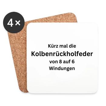 Kürz mal die Kolbenrückholfeder - KFZ-Handwerk - Untersetzer (4er-Set) - Weiß - Vorne