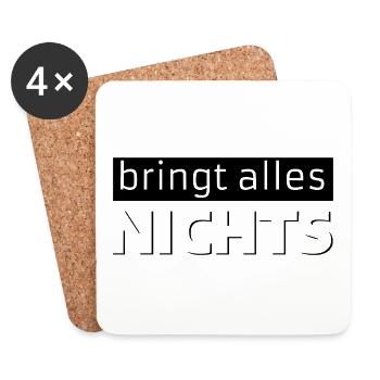 bringt alles NICHTS - Untersetzer (4er-Set) - Weiß - Vorne