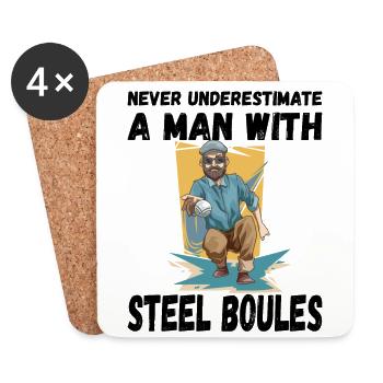 Never Underestimate a Man with Steel Boules - Untersetzer (4er-Set) - Weiß - Vorne