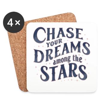 Chase Your Dreams Among the Stars Motivational - Untersetzer (4er-Set) - Weiß - Vorne