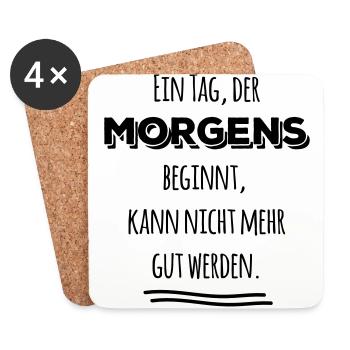 tag der morgens beginnt nicht gut Spruch Sprüche - Untersetzer (4er-Set) - Weiß - Vorne