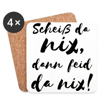 Scheiß da nix dann feid da nix! Bayerischer Spruch - Untersetzer (4er-Set) - Weiß - Vorne