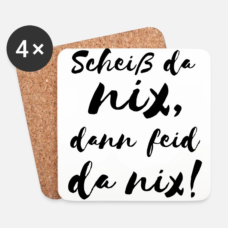 Scheiß da nix dann feid da nix! Bayerischer Spruch - Untersetzer (4er-Set) - Weiß