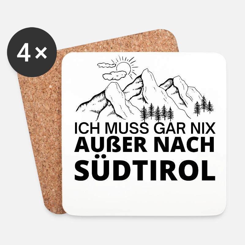 ICH MUSS GAR NIX AUSSER NACH SÜDTIROL Geschenk - Untersetzer (4er-Set) - Weiß