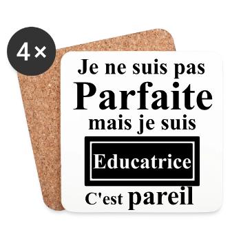 Je ne suis pas parfaite mais je suis éducatrice - Dessous de verre (lot de 4) - blanc - Devant