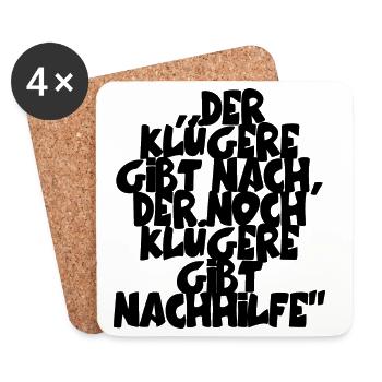 ,,Der Klügere gibt nach, der noch Klügere gibt... - Untersetzer (4er-Set) - Weiß - Vorne