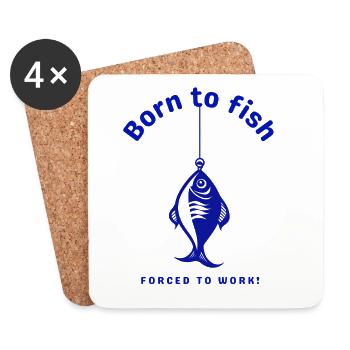 Né dans la pêche, forcé de travailler - Dessous de verre (lot de 4) - blanc - Devant