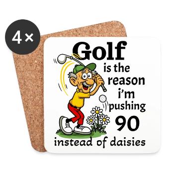Golf is the reason I'm pushing 90 - Coasters (set of 4) - white - Front