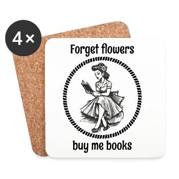 Oublie les fleurs, achète-moi des livres ! - Dessous de verre (lot de 4) - blanc - Devant