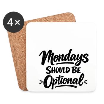 Monday Should Be Optional Office Remote Work Humor - Coasters (set of 4) - white - Front