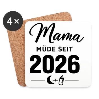 Mama müde seit 2026 Spruch für werdende Mamas - Untersetzer (4er-Set) - Weiß - Vorne