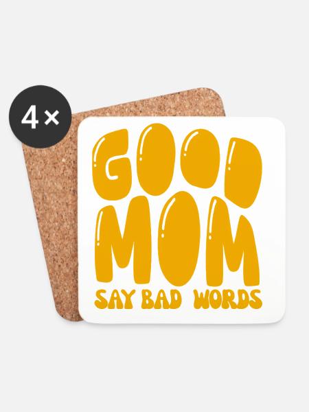 Good Mom say bad words - Coasters (set of 4) - white