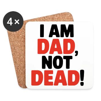 I am dad, not dead, funny saying for fathers - Coasters (set of 4) - white - Front