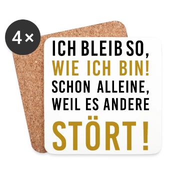 Ich bleib so ... weil es andere stört, lustiger Sp - Untersetzer (4er-Set) - Weiß - Vorne