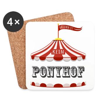 Das Leben ist kein Ponyhof - Untersetzer (4er-Set) - Weiß - Vorne