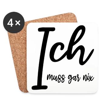 Ich muss gar nix - Selbstvertrauen Selbstbewusst - Untersetzer (4er-Set) - Weiß - Vorne