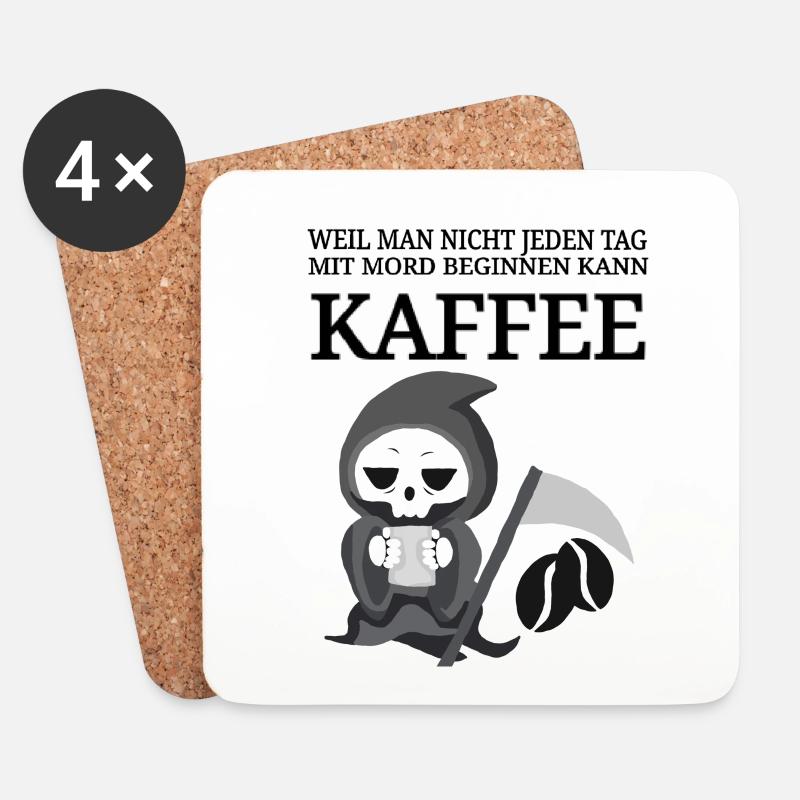 lustiger Kaffee Spruch Kaffeespruch Coffee Tod - Untersetzer (4er-Set) - Weiß
