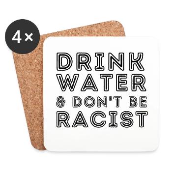 Drink water & don't be racist - Coasters (set of 4) - white - Front