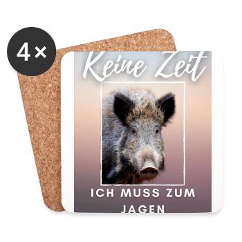 KEINE ZEIT ich muss zum jagen - JÄGER Jagd jagen - Untersetzer (4er-Set) - Weiß - Vorne