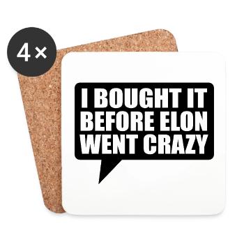 I bought it before Elon went crazy - Untersetzer (4er-Set) - Weiß - Vorne