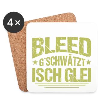 Bleed gschwätzt isch glei Alemannischer Spruch - Untersetzer (4er-Set) - Weiß - Vorne
