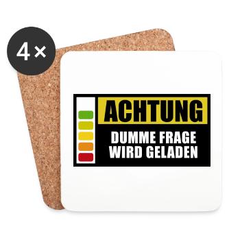 Achtung - Dumme Frage wird geladen - Spruch - Untersetzer (4er-Set) - Weiß - Vorne