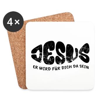 Jesus - Er wird für dich da sein - Geschenk - Untersetzer (4er-Set) - Weiß - Vorne
