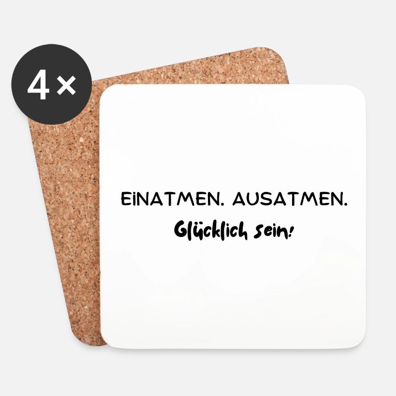 Einatmen. Ausatmen. Glücklich sein. - Untersetzer (4er-Set) - Weiß