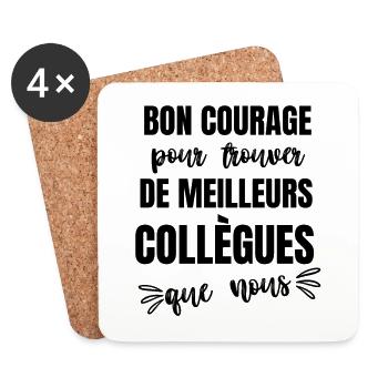 bon courage pour trouver de meilleurs collègues - Dessous de verre (lot de 4) - blanc - Devant