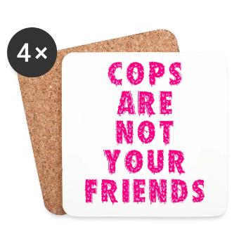 Cops sind nicht deine Freunde - Untersetzer (4er-Set) - Weiß - Vorne