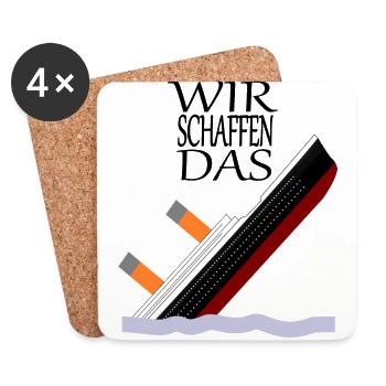 Wir schaffen das - Titanic 3 Version 1 - Untersetzer (4er-Set) - Weiß - Vorne