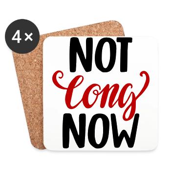 Not Long Now Not Long Pregnancy - Coasters (set of 4) - white - Front