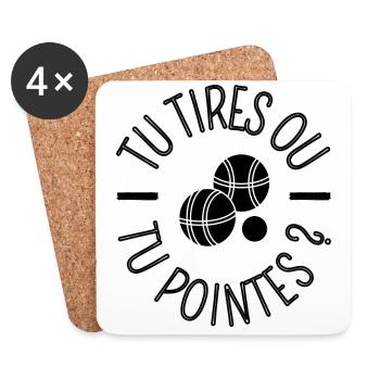 T shirt pétanque tu tires ou tu pointes cadeau. - Dessous de verre (lot de 4) - blanc - Devant