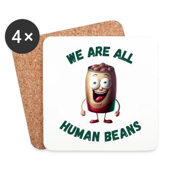 We Are All Human Beans II Art Print - Coasters (set of 4) - white - Front