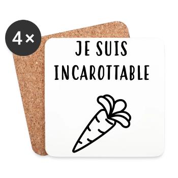 Je suis incarottable ! Humour / Drôle - Dessous de verre (lot de 4) - blanc - Devant