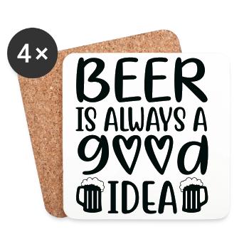 Beer Is Always Good Idea Saying - Coasters (set of 4) - white - Front