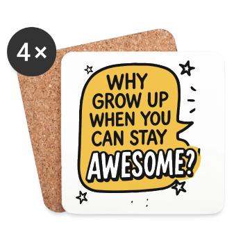 why grow up when you can stay awesome - Coasters (set of 4) - white - Front
