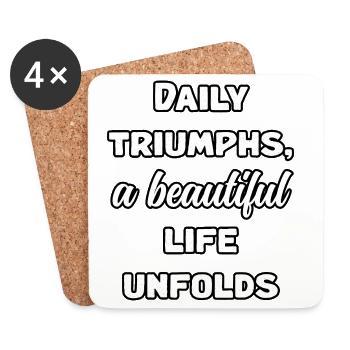 Daily Triumphs, A Beautiful Life Unfolds Art	 - Coasters (set of 4) - white - Front