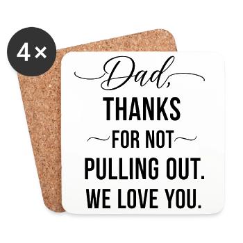 Papa, merci, je ne t’ai pas retiré, je t’aime. - Dessous de verre (lot de 4) - blanc - Devant
