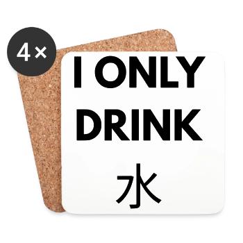 I ONLY DRINK WATER - Coasters (set of 4) - white - Front