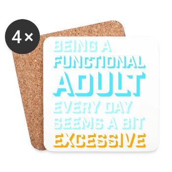 Being A Functional Adult Every Day Seems Excessive - Coasters (set of 4) - white - Front