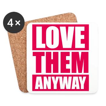 Love Them Anyway Inspirierend Bedingungslose Liebe - Untersetzer (4er-Set) - Weiß - Vorne