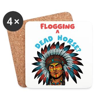 Flogging a Dead Horse – Native Chief - Coasters (set of 4) - white - Front
