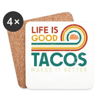 Life is good Tacos make it better - Coasters (set of 4) - white - Front
