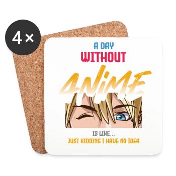Ein Tag Ohne Anime Ist Wie Ein Scherz - Untersetzer (4er-Set) - Weiß - Vorne