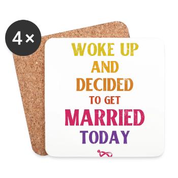 Woke up and decided to work for the bride of the - Coasters (set of 4) - white - Front