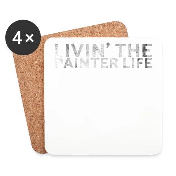 Livin' The Painter Life Decorator Design For - Untersetzer (4er-Set) - Weiß - Vorne